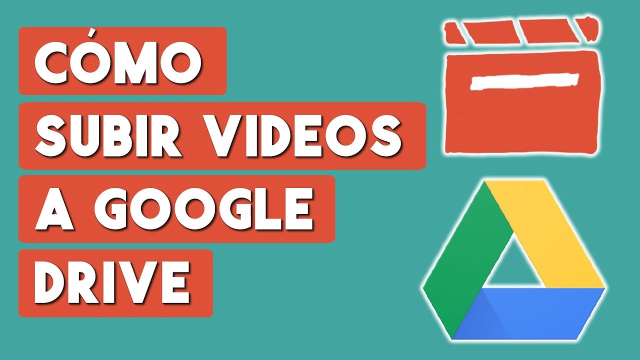 ¿Cómo Subir un Video a Google Drive?